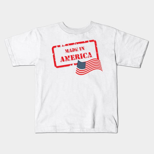 Made In America Kids T-Shirt by After Daylight Project